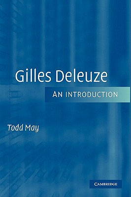 Gilles Deleuze: An Introduction - May, Todd