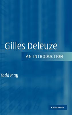 Gilles Deleuze: An Introduction - May, Todd