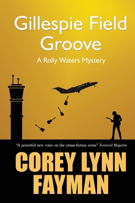 Gillespie Field Groove - Fayman, Corey Lynn