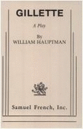 Gillette : a play - Hauptman, William