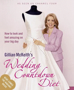 Gillian McKeith's Wedding Countdown Diet: How to Look and Feel Amazing on Your Big Day