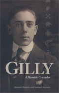 Gilly: A Humble Crusader, 1900-1983