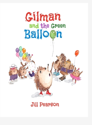 Gilman and the Green Balloon - Pearson, Jill