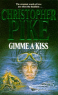 gimme a kiss christopher pike