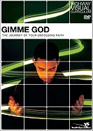 Gimme God: The Journey of Your Unfolding Faith