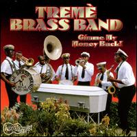 Gimme My Money Back - Treme Brass Band