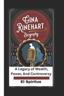 Gina Rinehart Biography: A Legacy of Wealth, Power And Controversy