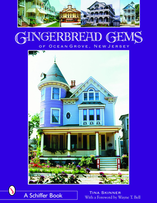 Gingerbread Gems of Ocean Grove, NJ - Skinner, Tina, PhD
