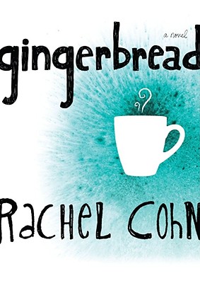 Gingerbread - Cohn, Rachel