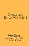 Gingival Enlargement: A handbook