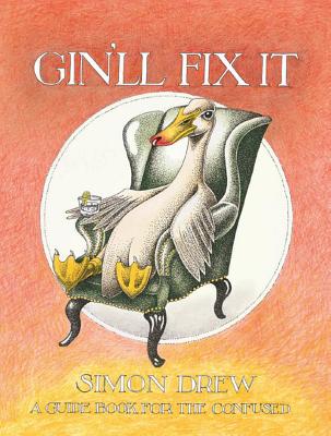 Gin'll Fix It: a Guidebook for the Confused - Drew, Simon