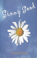Ginny Good: A Mostly True Story
