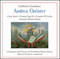 Giordano: Andrea Chnier - Anna Marcangeli (mezzo-soprano); Antonio Manca Serra (baritone); Carlo Platania (bass); Fausto Streni (bass);...