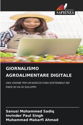 Giornalismo Agroalimentare Digitale - Sadiq, Sanusi Mohammed, and Singh, Invinder Paul, and Ahmad, Muhammad Makarfi