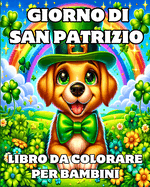 Giorno Di San Patrizio Libro Da Colorare Per Bambini: Design degli animali leprotti di San Patrizio facili e divertenti per piccoli