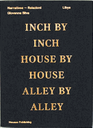Giovanna Silva: Libya: Inch by Inch, House by House, Alley by Alley
