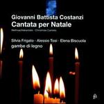 Giovanni Battista Costanzi: Cantata per Natale - Alessio Tosi (tenor); Elena Biscuola (contralto); Silvia Frigato (soprano); Gambe di Legno (choir, chorus); Gambe di Legno