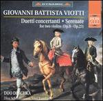 Giovanni Battista Viotti: Duetti concertanti; Serenate