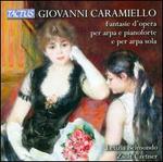 Giovanni Caramiello: Fantasie d'opera per arpa e pianoforte e per arpa sola