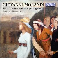 Giovanni Morandi: Trascrizioni operistiche per organo - Federica Iannella (organ)