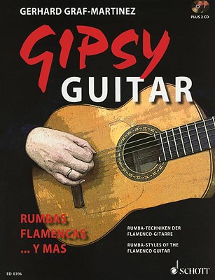 Gipsy Guitar: Rumbas Flamencas ... Rumba Styles of the Flamenco Guitar - Graf-Martinez, Gerhard (Composer)