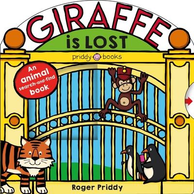 Giraffe Is Lost: An Animal Search-And-Find Book - Priddy, Roger