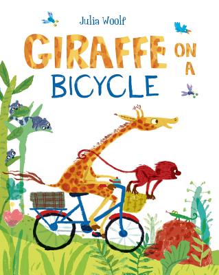 Giraffe on a Bicycle - Woolf, Julia