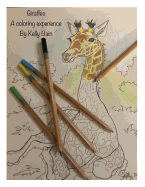 Giraffes by Kelly Bain: A Coloring Experience