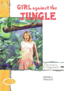 Girl Against the Jungle