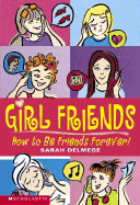 Girl Friends: Will You Be Friends Forever?