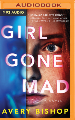 Girl Gone Mad - Bishop, Avery, and Campbell, Cassandra (Read by)