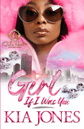 Girl, If I Was You: An African American Romance