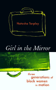 Girl in the Mirror CL - Tarpley, Natasha Anastasia