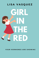 Girl In The Red: Your Hormones Are Showing