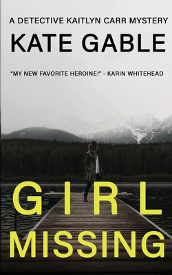 Girl Missing - Gable, Kate