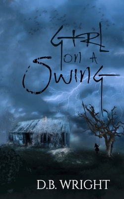 Girl on a swing - Louisa Daquin, Candice (Editor), and Wright, D B