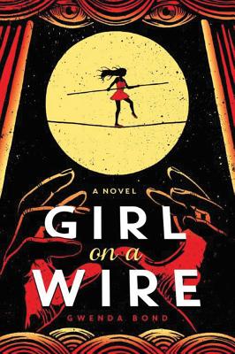 Girl on a Wire - Bond, Gwenda