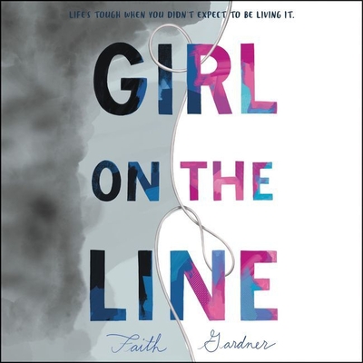 Girl on the Line - Gardner, Faith, and Davies, Caitlin (Read by)