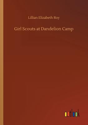 Girl Scouts at Dandelion Camp - Roy, Lillian Elizabeth