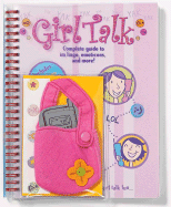 Girl Talk: Complete Guide to im Lingo, Emotcons, and More! - Maberry, Maranda (Illustrator)
