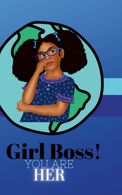 Girlboss! You Are Her - Slusher, Gellissa, and Slusher, Elizabeth (Editor)