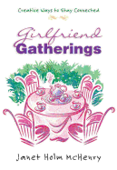 Girlfriend Gatherings: Creative Ways to Stay Connected