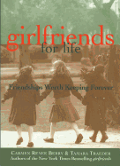 Girlfriends for Life: Friendships Worth Keeping Forever