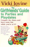 Girlfriends' Guide to Parties and Playdates