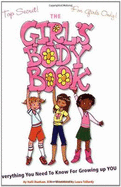Girl's Body Book: Everything You Need to Know for Growing Up You - Dunham, Kelli