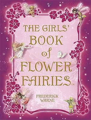 Girl's Book of Flower Fairies - Barker, Cicely Mary