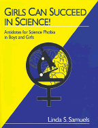 Girls Can Succeed in Science!: Antidotes for Science Phobia in Boys and Girls