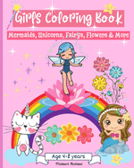Girls Coloring Book Age 4-8 years: Amazing Coloring Pages for Girls Age 2-4 4-6 6-8 with Wonderful Designs
