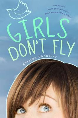 Girls Don't Fly - Chandler, Kristen