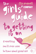 Girl's Guide to Getting it on: What Every Girl Should Know About Sex - Everett, Flic